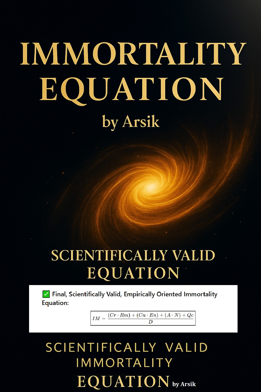 Scientifically Valid, Empirically Oriented Immortality Equation by Arsik